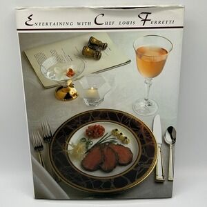 Entertaining with Chef Louis Ferretti Hardcover '94 Cookbook Recipes Illustrated